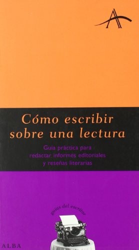 Carme Font: Cómo escribir sobre una lectura (Paperback, Alba Editorial, ALBA)