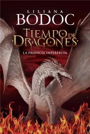 Liliana Bodoc: Tiempo de Dragones (Spanish language, 2015, P&J)