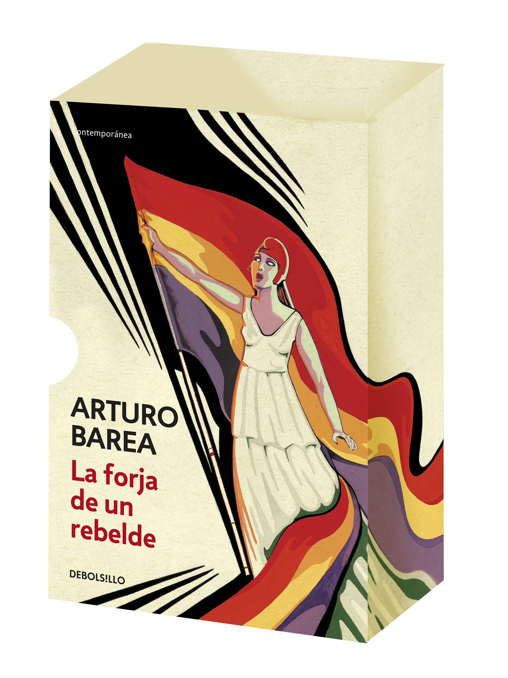 Arturo Barea: La forja de un rebelde (Spanish language, 2012, RBA Libros)