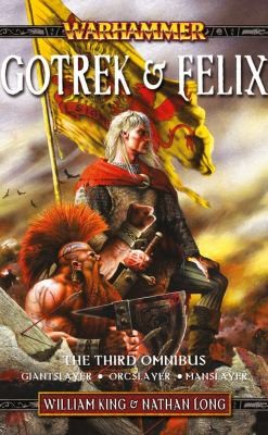 Nathan Long: Gotrek  Felix Omnibus                            Warhammer Novels Paperback (2009, Games Workshop)