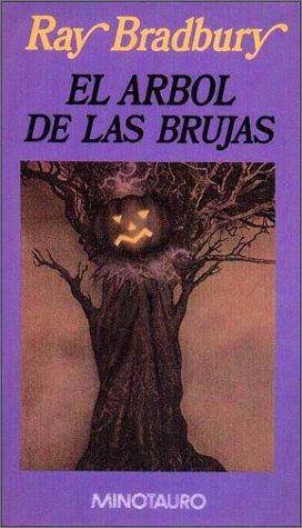 Ray Bradbury: Arbol de Las Brujas, El (Hardcover, Spanish language, 1995, Minotauro)