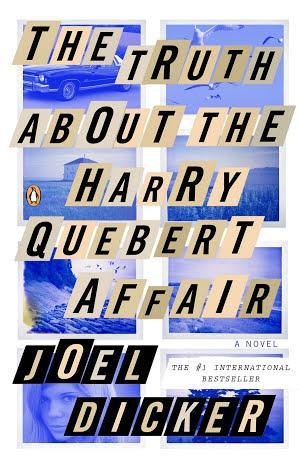 Joël Dicker: The Truth About the Harry Quebert Affair (2014, Penguin Group US)