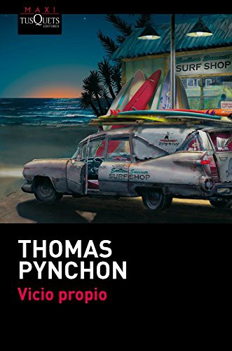 Thomas Pynchon, Vicente Campos González: Vicio propio (Paperback, Spanish language, Maxi-Tusquets)