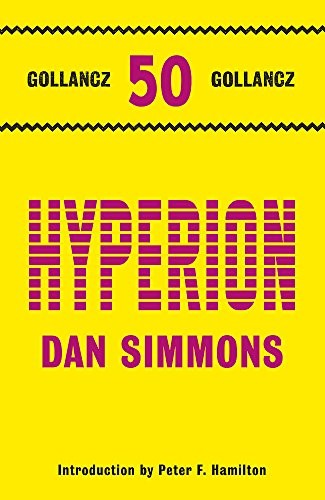 Dan Simmons: Hyperion (2011, Gollancz)