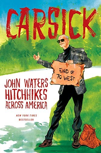 John Waters: Carsick (Paperback, Farrar Straus Giroux, FSG Adult)