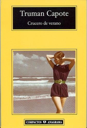 Truman Capote: Crucero de verano (Paperback, Spanish language, 2007, Editorial Anagrama)