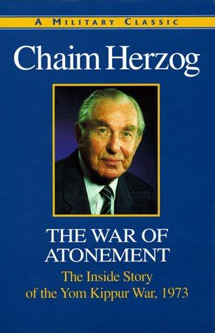 Chaim Herzog: The War of Atonement (1998, Greenhill Books, Stackpole Books)