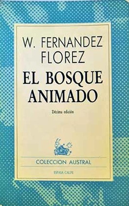 Wencesiao Fernández-Flórez: El bosque animado (Paperback, Spanish language, 1973, Editorial Espasa Calpe)