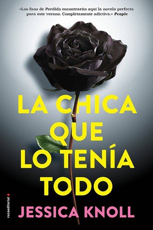 Jessica Knoll: La chica que lo tenia todo (Spanish language, 2016)