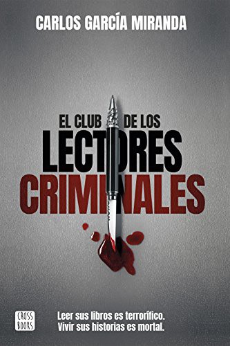 Carlos García Miranda: El club de los lectores criminales (Paperback, 2018, Destino Infantil & Juvenil)