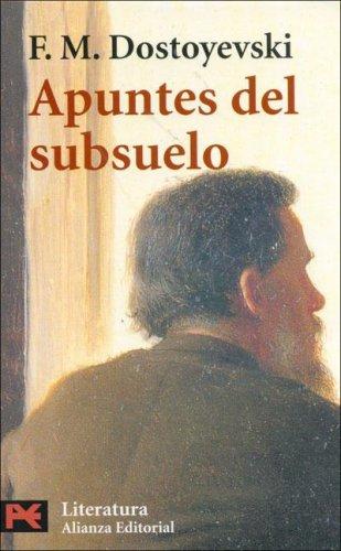 Fyodor Dostoevsky: Apuntes Del Subsuelo/ Notes of Subsoil (Literatura Clasicos) (Paperback, Spanish language, 2005, Alianza)