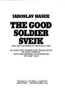 Jaroslav Hašek: The good soldier Švejk and his fortunes in the World War. (1974, Crowell)