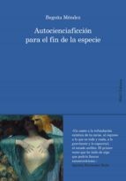 Autocienciaficción para el fin de la especie (Paperback, 2022, Hurtado y Ortega Editores H&O)