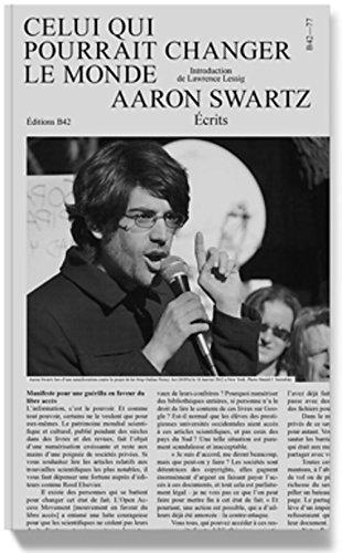 Aaron Swartz: Celui qui pourrait changer le monde (French language, 2017, Éditions B42)