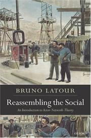 Bruno Latour: Reassembling the Social (2005, Oxford University Press, USA)