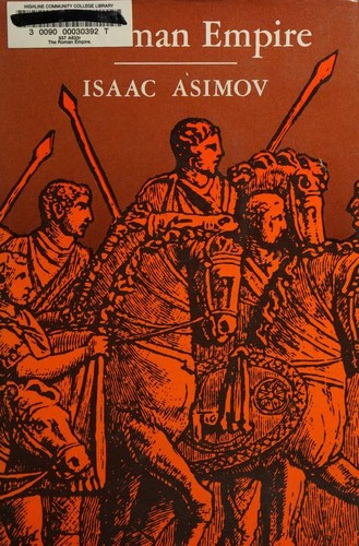 Isaac Asimov: The Roman Empire (Hardcover, Houghton Mifflin Company, Houghton, Mifflin)