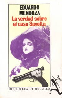 Eduardo Mendoza: La verdad sobre el caso Savolta (Paperback, Spanish language, 1991, Editorial Seix Barral)