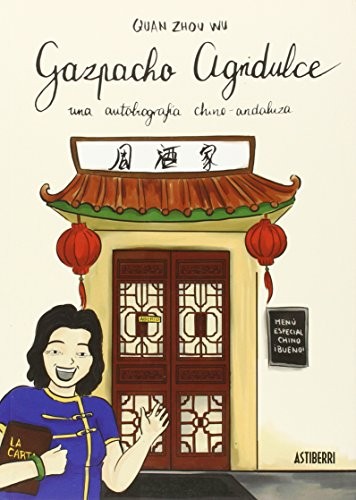 Quan Zhou Wu: Gazpacho agridulce (Paperback, 2018, ASTIBERRI EDICIONES)