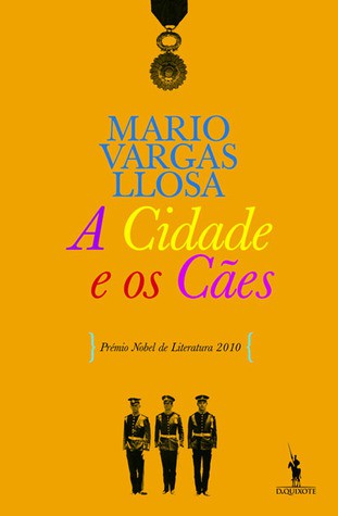 Mario Vargas Llosa: A Cidade e os Cães (Paperback, Portuguese language, 2010, Dom Quixote)