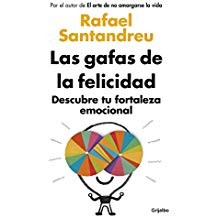 Rafael Santandreu: Las gafas de la felicidad (Paperback, Spanish language, 2014, GRIJALBO)