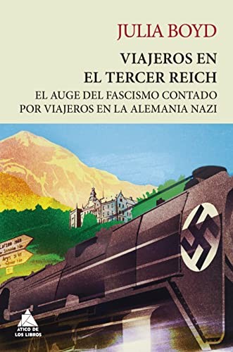 Julia Boyd, Claudia Casanova: Viajeros en el Tercer Reich (Hardcover, Atico de los Libros, ÁTICO DE LOS LIBROS)