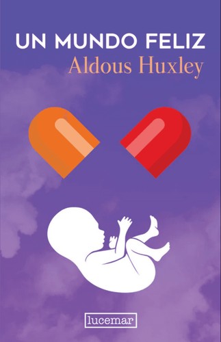 Aldous Huxley: Un mundo feliz (Hardcover, Spanish language, 2022, Lucemar)