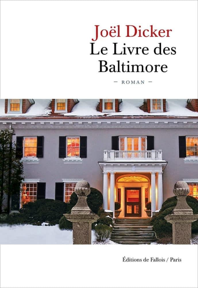 Joël Dicker: Le livre des Baltimore (French language, 2015, Éditions de Fallois)