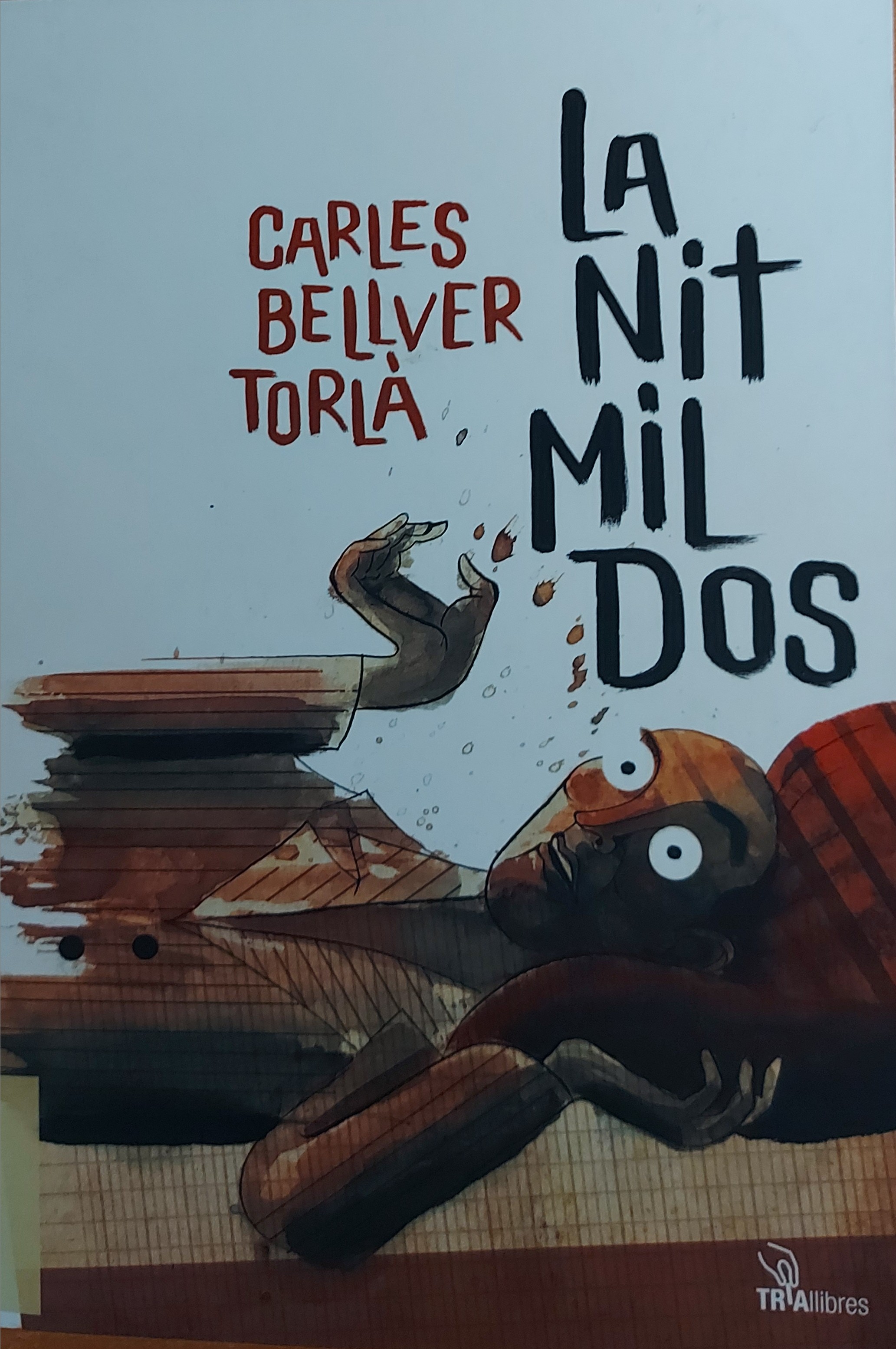 Carles Bellver: La nit mil dos (Paperback, català language, Editorial Tria)