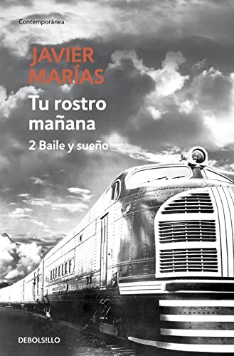 Javier MarÃ­as: Tu rostro mañana. 2 Baile y sueño (Hardcover, Debolsillo, DEBOLSILLO)