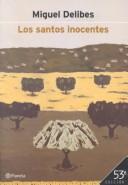 Miguel Delibes: Los santos inocentes (Paperback, Spanish language, 2000, Planeta)