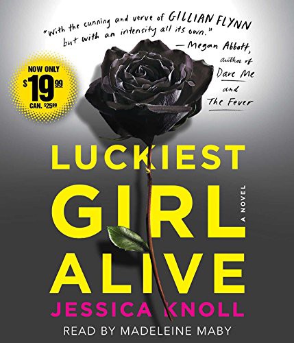 Jessica Knoll, Madeleine Maby: Luckiest Girl Alive (AudiobookFormat, Simon & Schuster Audio)