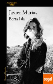 Javier Marías: Berta Isla (2017, Alfaguara)