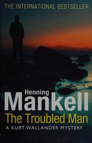 Henning Mankell: The troubled man (2011, Windsor)