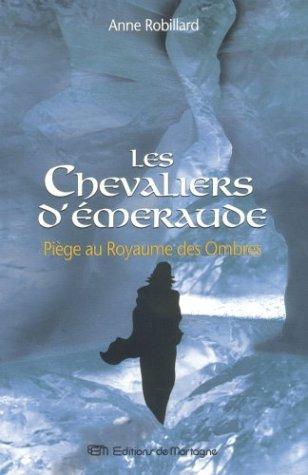 Anne Robillard: Les chevaliers d'Émeraude (French language)