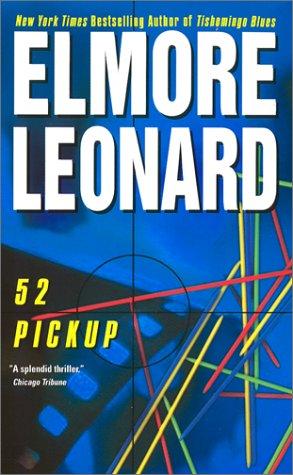 Elmore Leonard: 52 Pickup (Paperback, HarperTorch)
