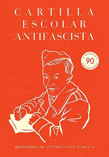 Ministerio de Instrucción Pública (1937), Mauricio Amster: Cartilla escolar antifascista (Hardcover, 2021, Libros del Zorro Rojo, LIBROS DEL ZORRO ROJO)