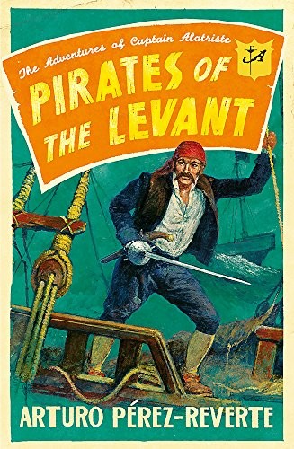 Arturo Pérez-Reverte: Pirates of the Levant (Paperback, 2011, Phoenix)