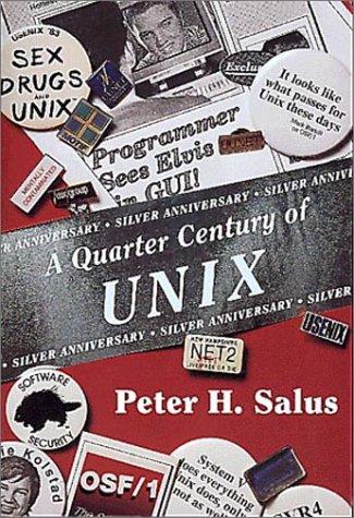 Peter H. Salus: A quarter century of UNIX (1994, Addison-Wesley Pub. Co.)