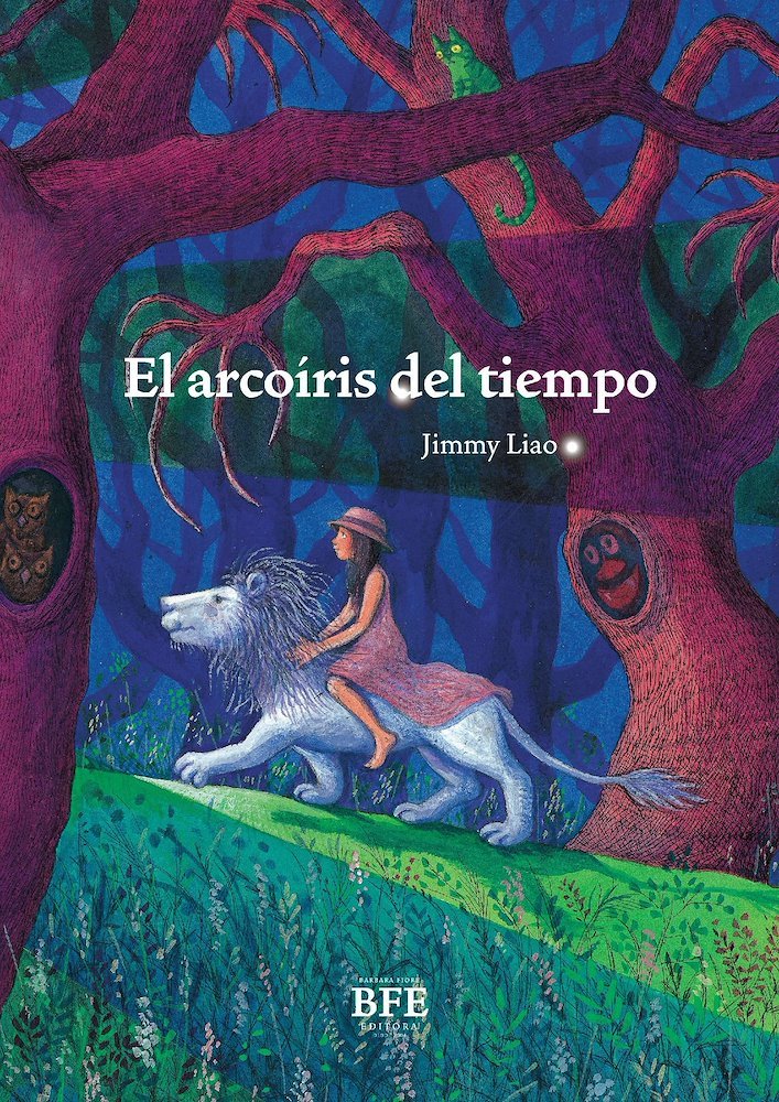 Jordi Ainaud i Escudero, Jimmy Liao: El arcoíris del tiempo (Paperback, español language, 2023, Barbara Fiore Editora)