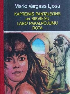 Mario Vargas Llosa: Kapteinis Pantaleons un Sieviešu labo pakalpojumu rota (Hardcover, Latvian language, 1987, Liesma)