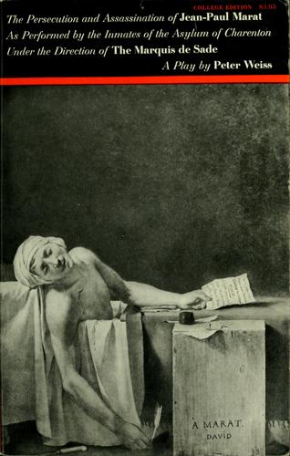 Peter Weiss: The persecution and assassination of Jean-Paul Marat (1966, Atheneum)