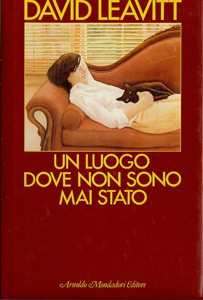 David Leavitt: Un Luogo Dove Non Sono Mai Stato (Hardcover, Italian language, 1990, Arnoldo Mondadori Editore)