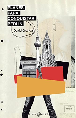 David Granda Pavón: Planes para conquistar Berlín (Paperback, 2022, LIBROS DEL KO, SLL, LIBROS DEL K.O, S.L.L)