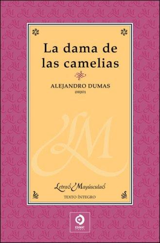 Alexandre Dumas, E. L. James, Dumas, Alexandre 1802: La dama de las camelias (Hardcover, Spanish language, 2007, Edimat Libros)