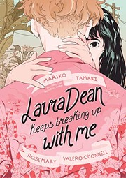 Mariko Tamaki, Rosemary Valero-O'Connell: Laura Dean Keeps Breaking Up with Me (GraphicNovel, 2019, First Second)