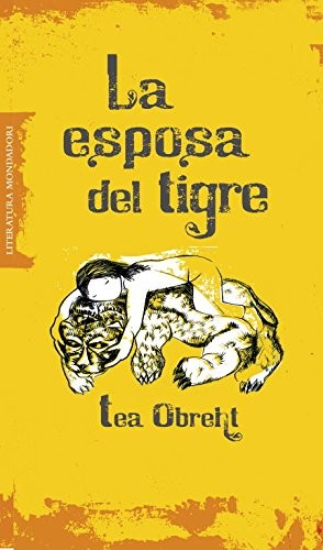 Téa Obreht, Ignacio Gómez Calvo: La esposa del tigre (Paperback, Literatura Random House, Random House)