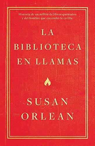 Juan Trejo, Susan Orlean: La biblioteca en llamas (Paperback, Ediciones Temas de Hoy)