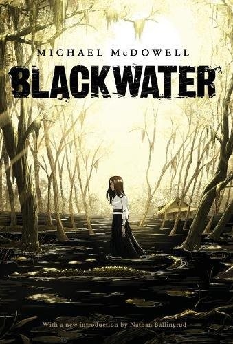 Michael McDowell: Blackwater: The Complete Saga (2017, Valancourt Books)