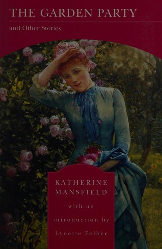 Katherine Mansfield: The Garden Party And Other Stories (Paperback, 2005, Dodo Press)