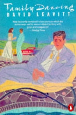 David Leavitt: Family dancing (1986, Penguin)